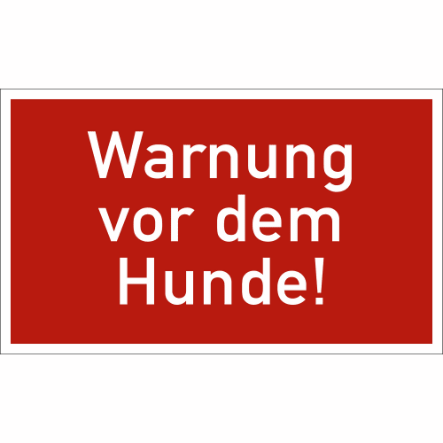 Rotes Warnschild mit weißer Aufschrift Warnung vor dem Hunde