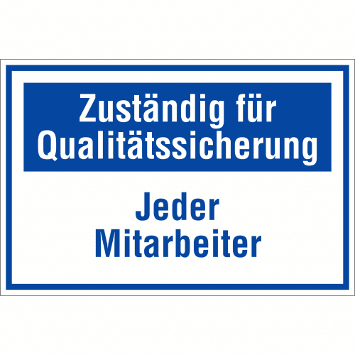 Schild Zuständig für Qualitätssicherung Jeder Mitarbeiter in Blau und Weiß