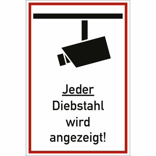 Schild mit Überwachungskamera und Text Jeder Diebstahl wird angezeigt