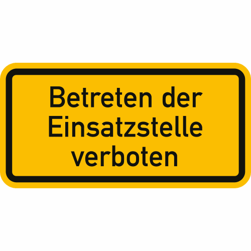 Reflektierendes Warnschild Betreten der Einsatzstelle verboten in gelber Farbe mit schwarzem Rand