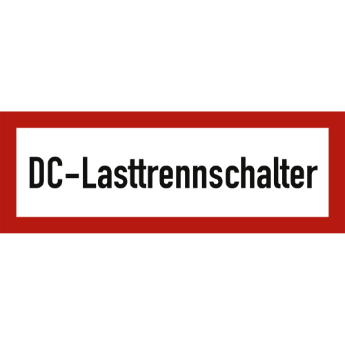 Schild mit der Aufschrift DC-Lasttrennschalter in schwarzer Schrift auf weißem Hintergrund mit rotem Rahmen