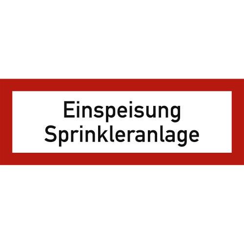 Schild mit der Aufschrift Einspeisung Sprinkleranlage nach DIN 4066