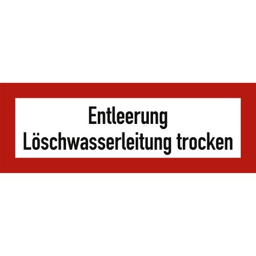 Schild Entleerung Löschwasserleitung trocken nach DIN 4066, DIN 14461-2 und DIN 14462
