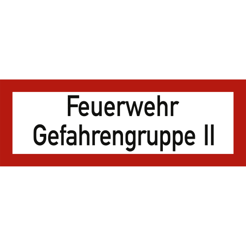 Feuerwehr Gefahrengruppe II Schild nach DIN 4066 mit rotem Rand