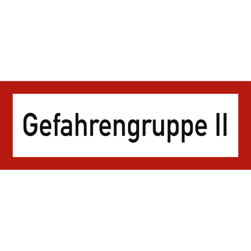 Gefahrengruppe II Schild mit rotem Rand nach DIN 4066
