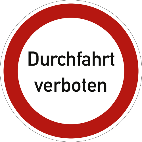 Rundes Schild Durchfahrt verboten mit rotem Rand und schwarzer Schrift