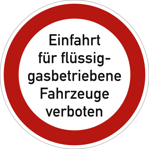 Verkehrsschild Einfahrt für flüssiggasbetriebene Fahrzeuge verboten mit rotem Rand