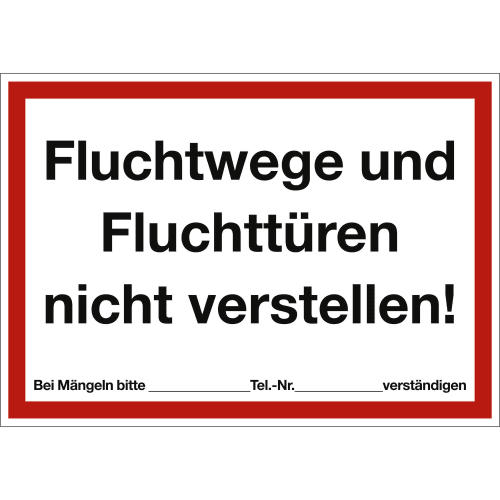 Schild mit der Aufschrift Fluchtwege und Fluchttüren nicht verstellen in schwarzer Schrift auf weißem Hintergrund mit rotem Rahmen