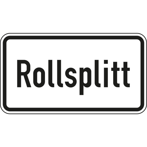 Verkehrsschild Rollsplit VZ 1007-32 mit schwarzem Text auf weißem Hintergrund