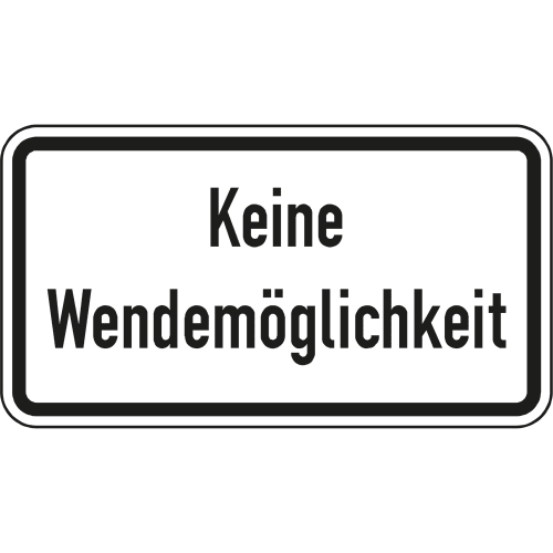 Verkehrsschild Keine Wendemöglichkeit rechteckig mit schwarzem Rand und schwarzer Schrift