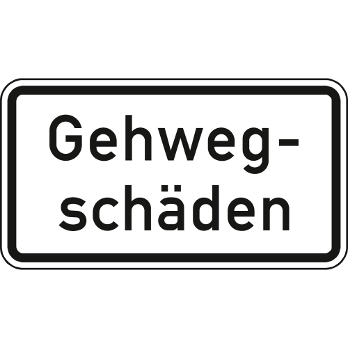 Verkehrsschild Gehwegschäden VZ 2009 mit schwarzer Umrandung und schwarzer Schrift auf weißem Hintergrund