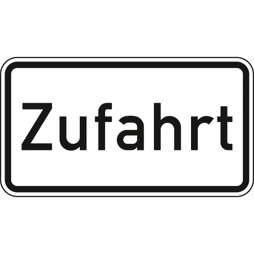 Verkehrsschild Zufahrt VZ 1007-62 weißes rechteckiges Schild mit schwarzem Rand und schwarzer Aufschrift Zufahrt