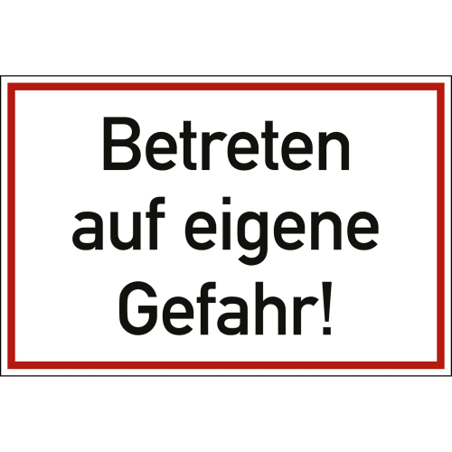 Warnschild Betreten auf eigene Gefahr mit rotem Rand