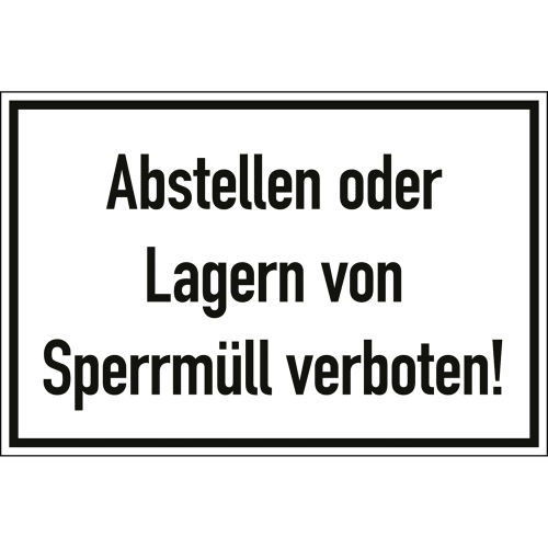 Schild mit der Aufschrift Abstellen oder Lagern von Sperrmüll verboten