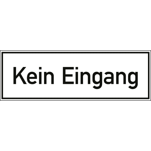 Schild mit der Aufschrift Kein Eingang in schwarzer Schrift auf weißem Hintergrund mit schwarzem Rahmen