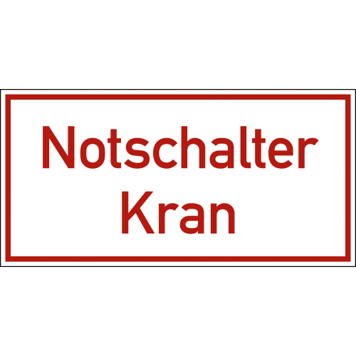Schild mit rotem Rahmen und roter Schrift Notschalter Kran