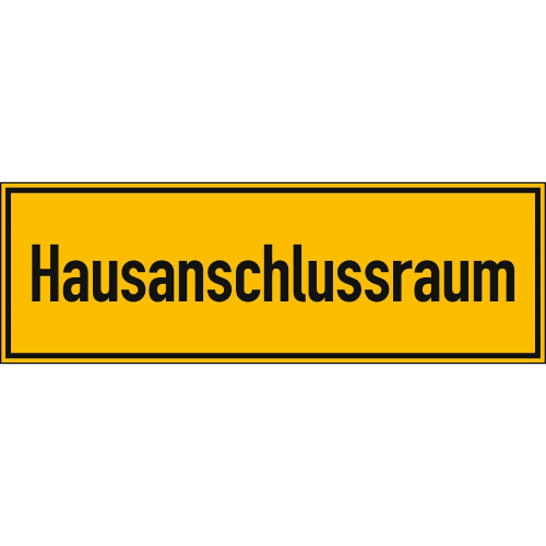 Gelbes Schild mit schwarzem Rand und der Aufschrift Hausanschlussraum