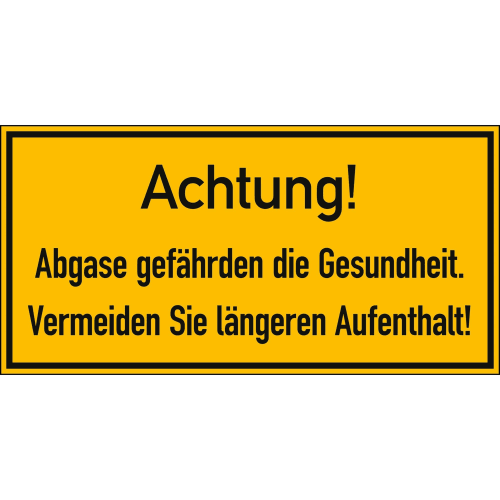 Warnschild Achtung! Abgase gefährden die Gesundheit. Vermeiden Sie längeren Aufenthalt