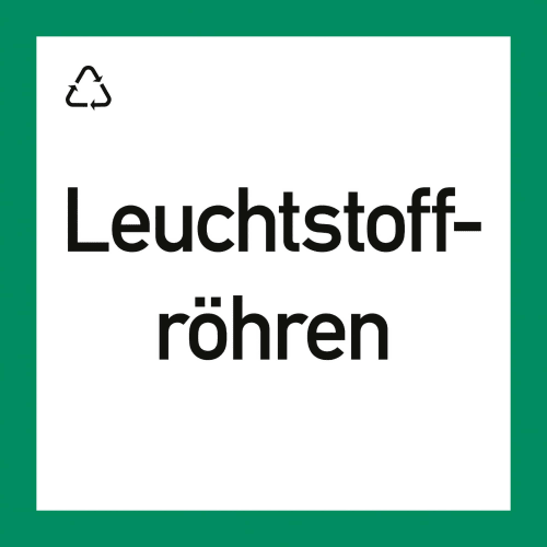 Wertstoffkennzeichnung Leuchtstoffröhren mit Recycling-Symbol auf grünem Hintergrund