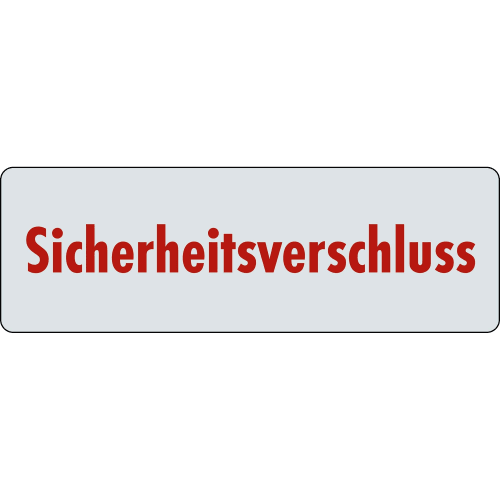 Schild mit rotem Schriftzug Sicherheitsverschluss auf grauem Hintergrund