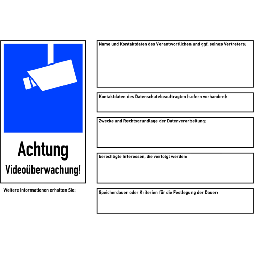Vorgelagertes Hinweisschild nach Art. 13 der DSGVO mit Textfeldern zur Angabe von Verantwortlichen, Datenschutzbeauftragten, Zwecken der Datenverarbeitung, berechtigten Interessen und Speicherdauer, mit Symbol einer Überwachungskamera und dem Text Achtung