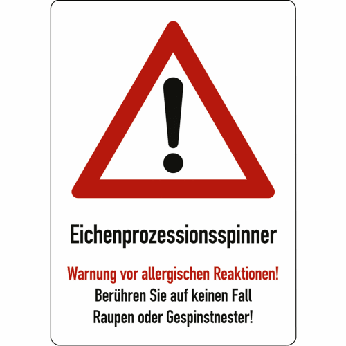 Warntafel Eichenprozessionsspinner mit Warnung vor allergischen Reaktionen und Hinweis, Raupen oder Gespinstnester nicht zu berühren