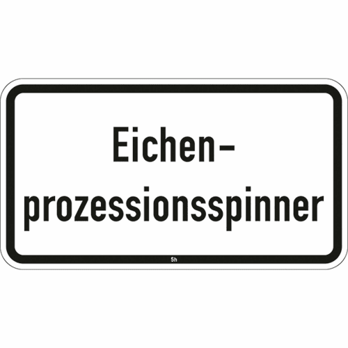 Verkehrsschild mit der Aufschrift Eichenprozessionsspinner