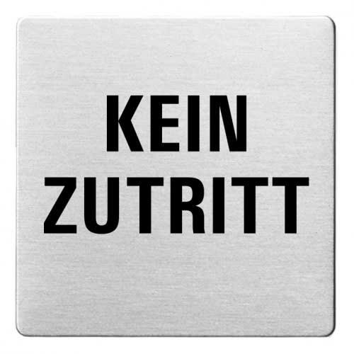 Textschild mit der Aufschrift Kein Zutritt, ecken abgerundet