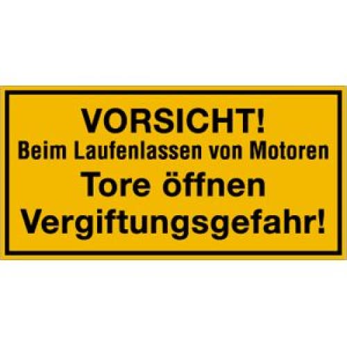 Warnschild VORSICHT beim Laufenlassen von Motoren, Tore öffnen, Vergiftungsgefahr
