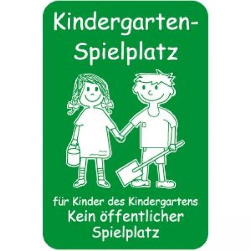 Grünes Schild mit der Aufschrift Kindergarten-Spielplatz, zwei Kinder halten sich an der Hand, darunter steht kein öffentlicher Spielplatz