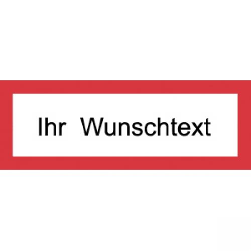 Brandschutzschild mit rotem Rand und individuellem Wunschtext in der Mitte