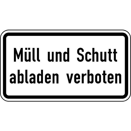 Verkehrsschild Müll und Schutt abladen verboten VZ 2502 weißes rechteckiges Schild mit schwarzem Rand und schwarzer Schrift