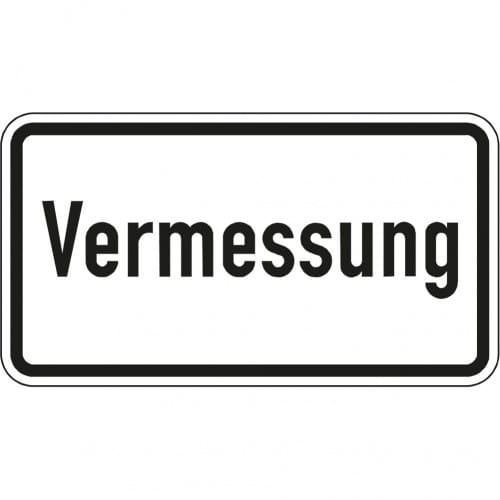 Verkehrsschild Vermessung VZ 2121 weißes rechteckiges Schild mit schwarzem Rand und schwarzer Aufschrift Vermessung
