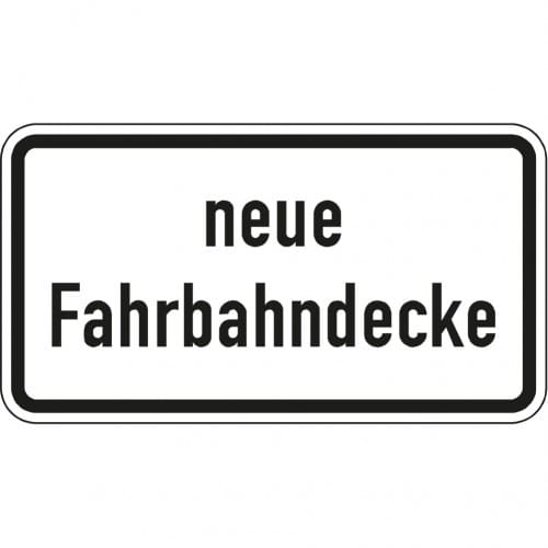 Verkehrsschild Neue Fahrbahndecke VZ 2111 weißes rechteckiges Schild mit schwarzem Rand und schwarzer Schrift