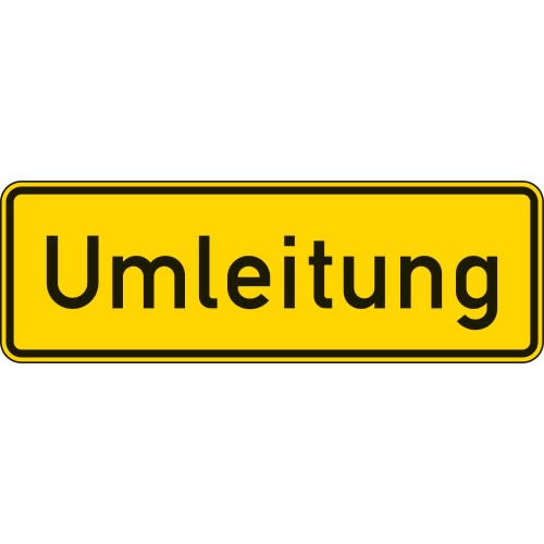 Gelbes Verkehrsschild mit schwarzem Rand und der Aufschrift Umleitung, Umleitungsankündigung VZ 457.1