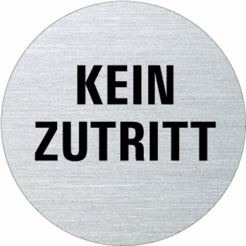 Rundes Textschild mit der Aufschrift Kein Zutritt in schwarzer Schrift auf silbernem Hintergrund