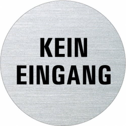 Rundes Textschild mit der Aufschrift Kein Eingang in schwarzer Schrift auf silbernem Hintergrund