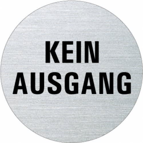Rundes Textschild mit der Aufschrift Kein Ausgang in schwarzer Schrift auf silbernem Hintergrund