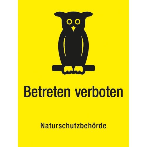 Gelbes Schild mit schwarzer Eule und Text Betreten verboten Naturschutzbehörde