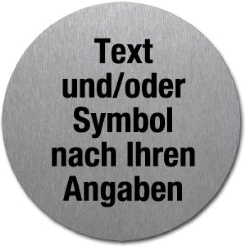 Rundes Edelstahlpiktogramm mit dem Text 'Text und/oder Symbol nach Ihren Angaben' in schwarzer Schrift