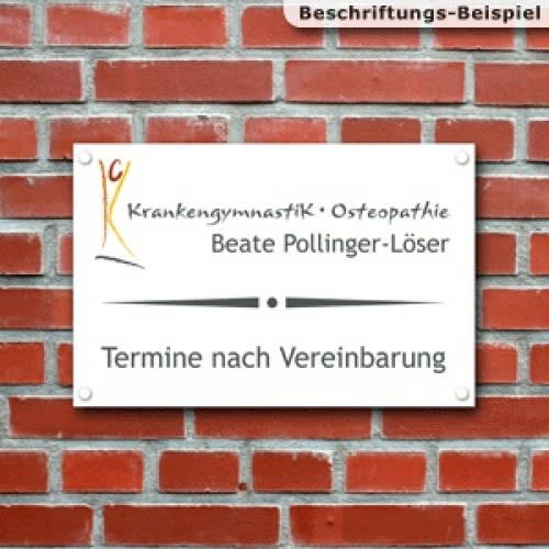 Werbeschild Aluverbund mit Beschriftung für Krankengymnastik und Osteopathie Beate Pollinger-Löser, Termine nach Vereinbarung
