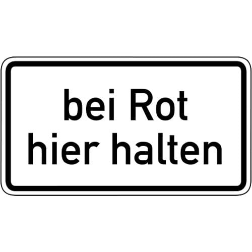 Verkehrsschild bei Rot hier halten VZ 1012-35 weißes rechteckiges Schild mit schwarzem Rand und schwarzer Aufschrift