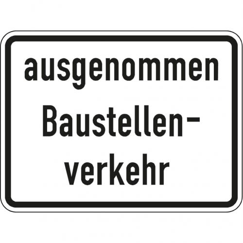 Verkehrsschild Ausgenommen Baustellenverkehr VZ 2133 weißes Schild mit schwarzem Rand und schwarzer Schrift