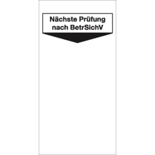Grundplakette Nächste Prüfung nach BetrSichV, weiße Folie, selbstklebend, 10 Stück