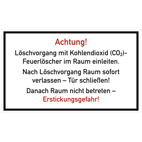 Textschild mit Warnhinweis zum Löschvorgang mit Kohlendioxid CO2-Feuerlöscher im Raum, Achtung Erstickungsgefahr