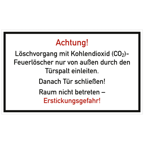 Textschild mit Warnhinweis zum Löschvorgang mit CO2-Feuerlöscher durch Türspalt, Achtung Erstickungsgefahr