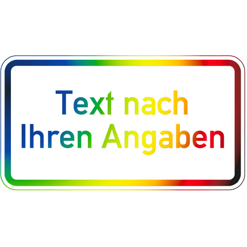 Individuelles Zusatzzeichen mit farbigem Wunsch-Druck und Text nach Ihren Angaben in Regenbogenfarben