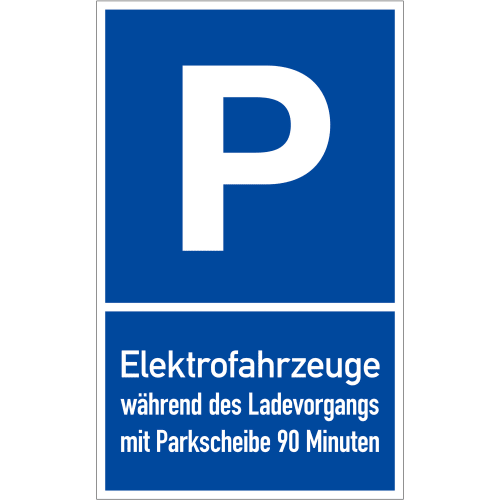 Parkplatzschild P für Elektrofahrzeuge während des Ladevorgangs mit Parkscheibe 90 Minuten