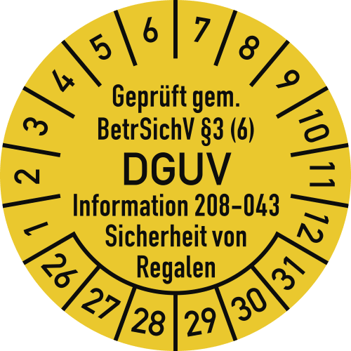 Prüfplakette geprüft gem. BetrSichV §3 (6) DGUV Information 208-043 Sicherheit von Regalen