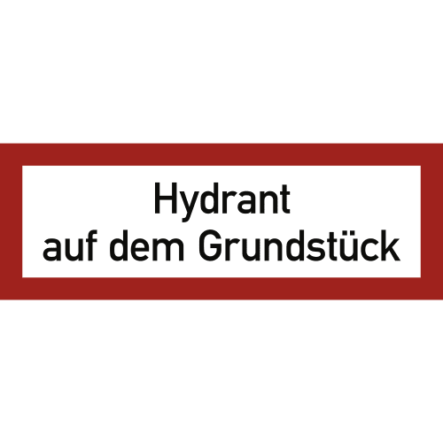 Brandschutzschild mit der Aufschrift Hydrant auf dem Grundstück in rotem Rahmen